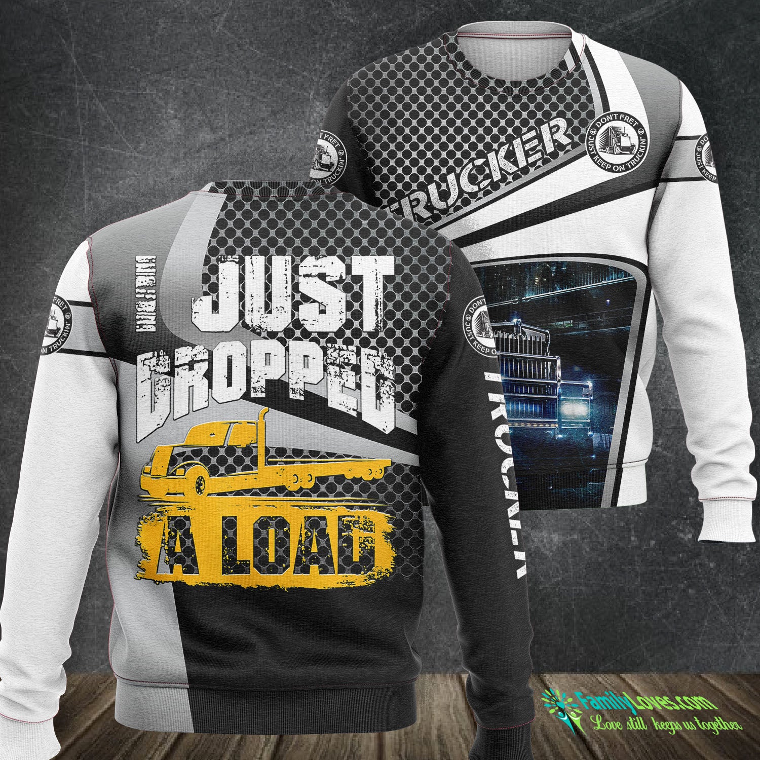 I Just Dropped A Load Truck Driver Trucker Gift Sweatshirt Over Print 108